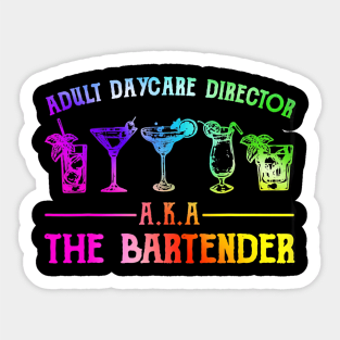Adult Daycare Director Aka The Bartender Sticker